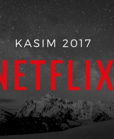 Netflix Kasim 2017